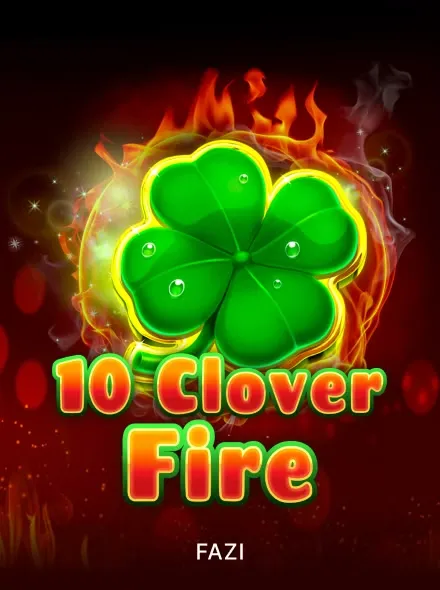 10 Clover Fire
